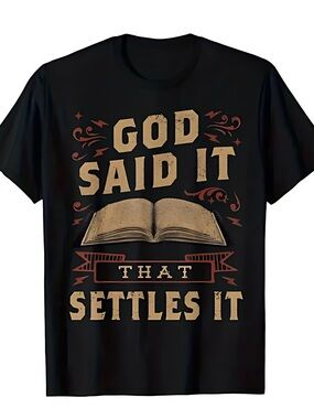 Faith Graphic Tee - Black 'God Said It' Design  Womens Mens T-shirt Unisex